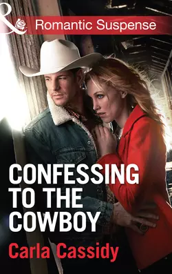 Confessing to the Cowboy, Carla Cassidy