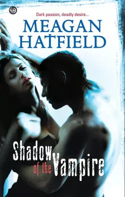 Shadow Of The Vampire, Meagan Hatfield