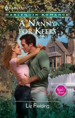 A Nanny For Keeps Liz Fielding