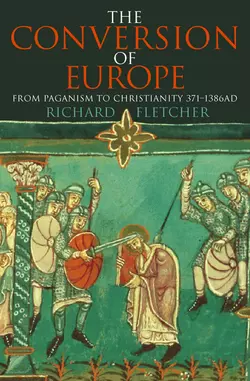 The Conversion of Europe, Richard Fletcher