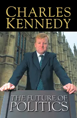 The Future of Politics, Charles Kennedy