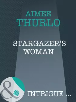 Stargazer′s Woman Aimee Thurlo