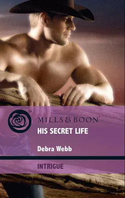 His Secret Life, Debra Webb