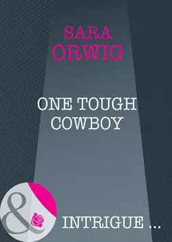 One Tough Cowboy Sara Orwig