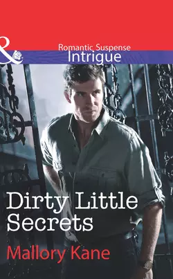 Dirty Little Secrets, Mallory Kane