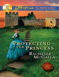 Protecting the Princess Rachelle McCalla