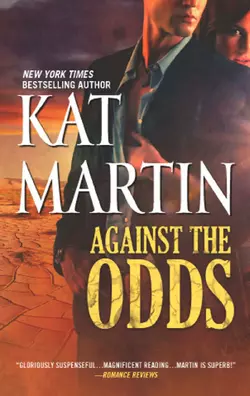 Against the Odds, Kat Martin