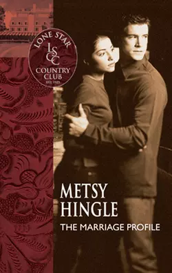 The Marriage Profile, Metsy Hingle