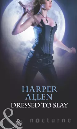 Dressed To Slay, Harper Allen