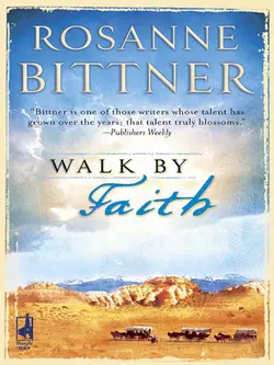 Walk By Faith Rosanne Bittner