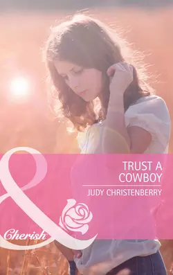 Trust A Cowboy Judy Christenberry