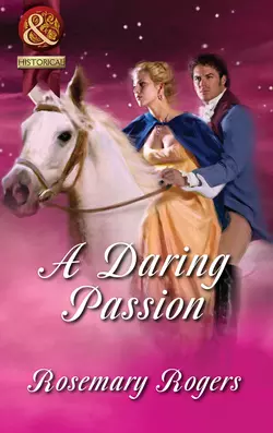 A Daring Passion Rosemary Rogers