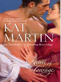 Heart Of Courage, Kat Martin