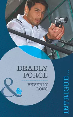 Deadly Force Beverly Long