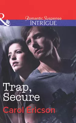 Trap  Secure Carol Ericson