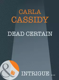 Dead Certain Carla Cassidy