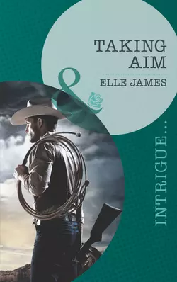 Taking Aim, Elle James