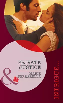 Private Justice Marie Ferrarella