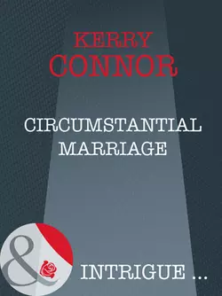 Circumstantial Marriage Kerry Connor