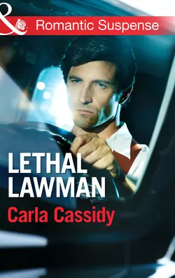 Lethal Lawman Carla Cassidy