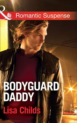 Bodyguard Daddy, Lisa Childs