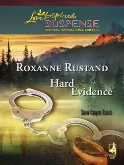 Hard Evidence Roxanne Rustand