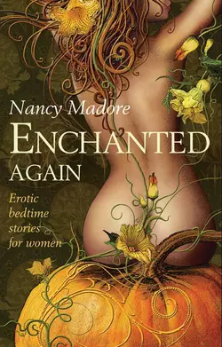 Enchanted Again Nancy Madore