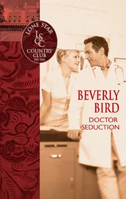 Doctor Seduction, Beverly Bird