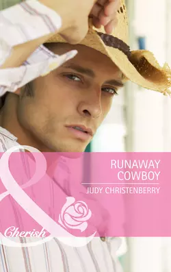 Runaway Cowboy, Judy Christenberry