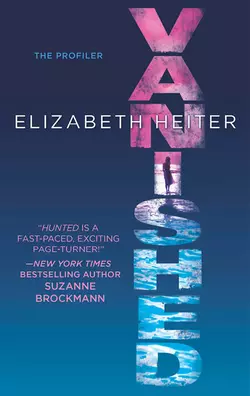 Vanished, Elizabeth Heiter