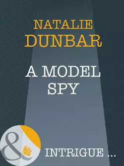 A Model Spy, Natalie Dunbar