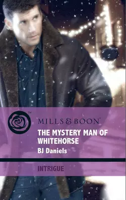 The Mystery Man of Whitehorse B.J. Daniels