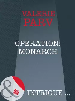 Operation: Monarch, Valerie Parv