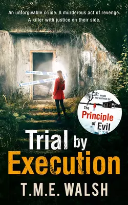 Trial by Execution, T.M.E. Walsh