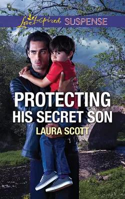 Protecting His Secret Son, Laura Scott