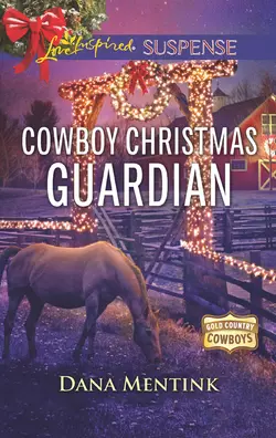 Cowboy Christmas Guardian, Dana Mentink