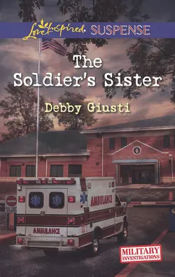 The Soldier′s Sister Debby Giusti