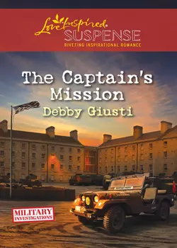 The Captain′s Mission Debby Giusti