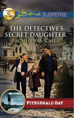 The Detective′s Secret Daughter, Rachelle McCalla