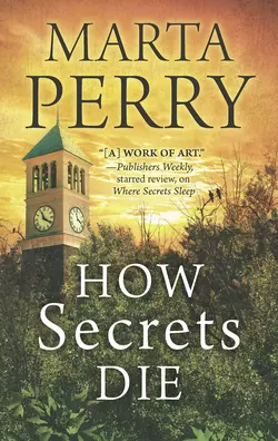 How Secrets Die Marta Perry