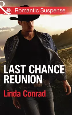 Last Chance Reunion: Texas Cold Case  Texas Lost and Found Linda Conrad