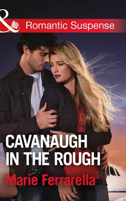 Cavanaugh In The Rough, Marie Ferrarella