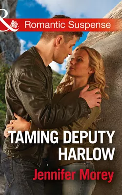 Taming Deputy Harlow Jennifer Morey