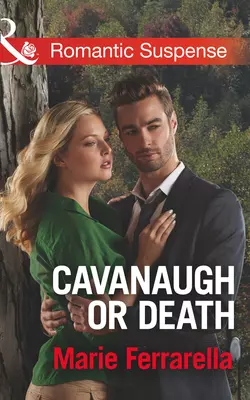 Cavanaugh Or Death Marie Ferrarella