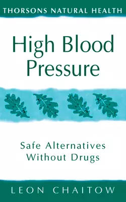 High Blood Pressure: Safe alternatives without drugs, Leon Chaitow