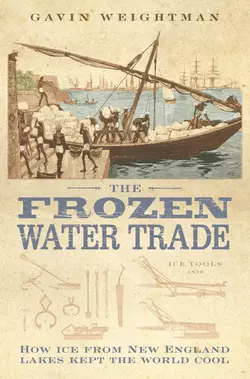 The Frozen Water Trade, Gavin Weightman