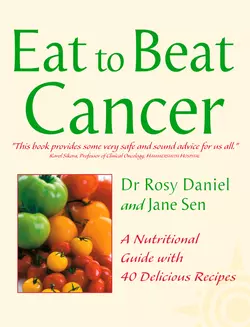 Cancer: A Nutritional Guide with 40 Delicious Recipes, Dr. Daniel