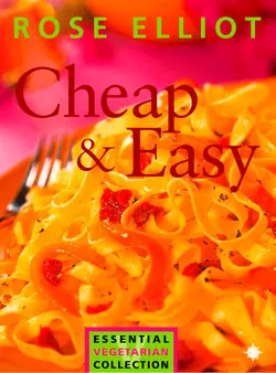 Cheap and Easy Vegetarian Cooking on a Budget, Rose Elliot