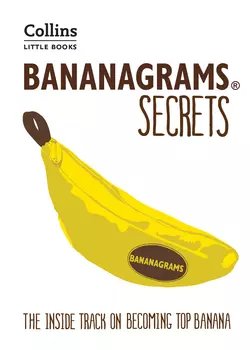 BANANAGRAMS® Secrets: The Inside Track on Becoming Top Banana, Deej Johnson