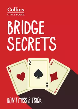 Bridge Secrets: Don’t miss a trick, Julian Pottage